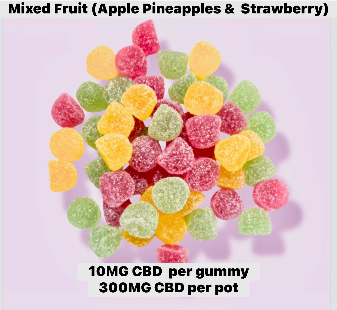 Colorful gummy candies labeled 'Mixed Fruit (Apple Pineapples & Strawberry)' with CBD information on a light purple background.